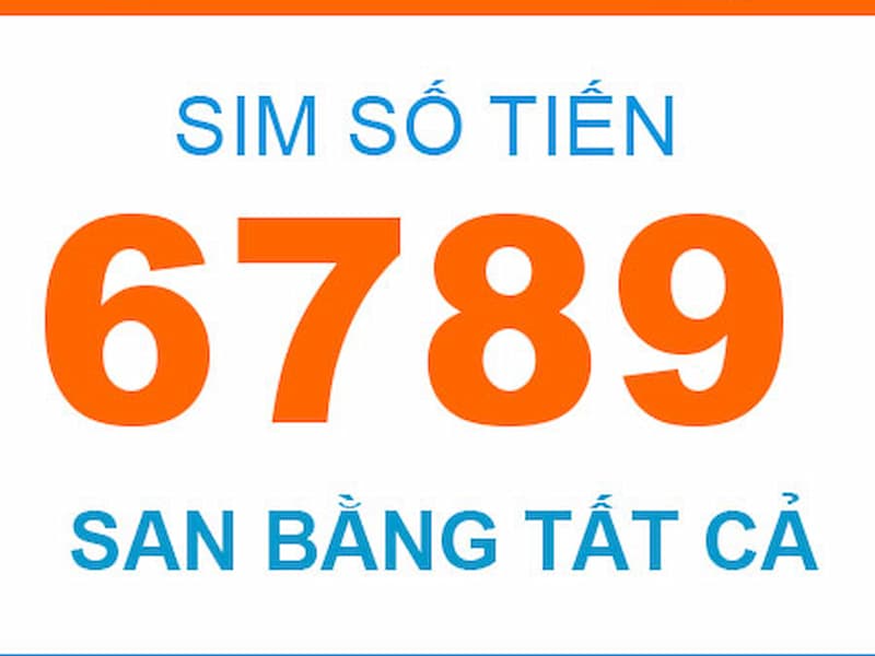 Sim đuôi 6789 là dòng sim số tiến vip