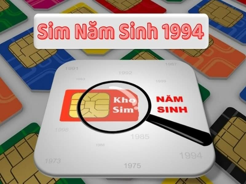 Ý nghĩa sim 1994 theo từng cặp số