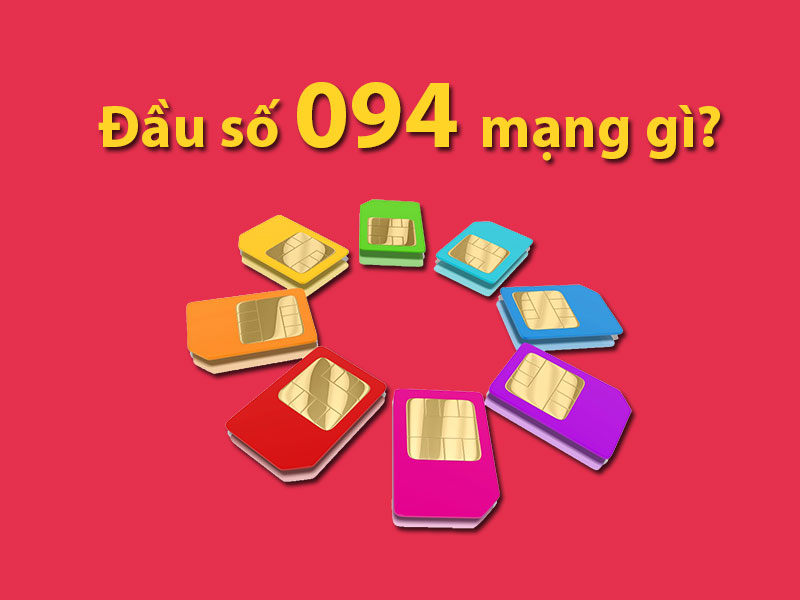 Đầu số 094 mạng gì?