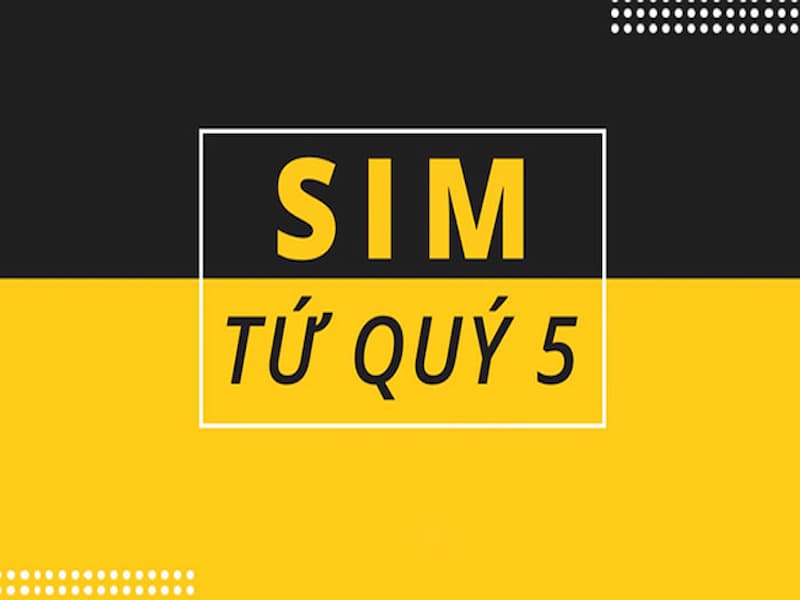 Sim tứ quý 5 là dòng sim chưa 4 con số 5 trong 1 dãy số