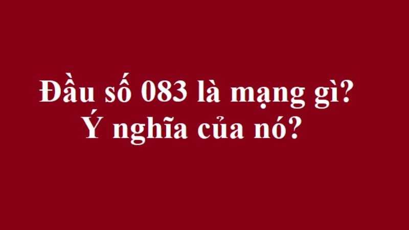 Sim đầu số 083 là gì? Hướng dẫn cách chọn sim đầu số 083