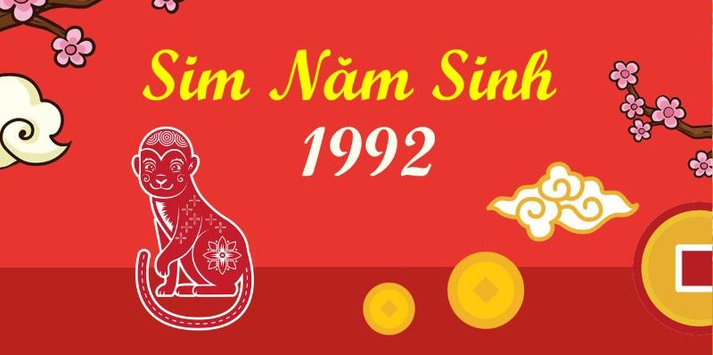 Cách chọn sim năm sinh 1992 chuẩn nhất 